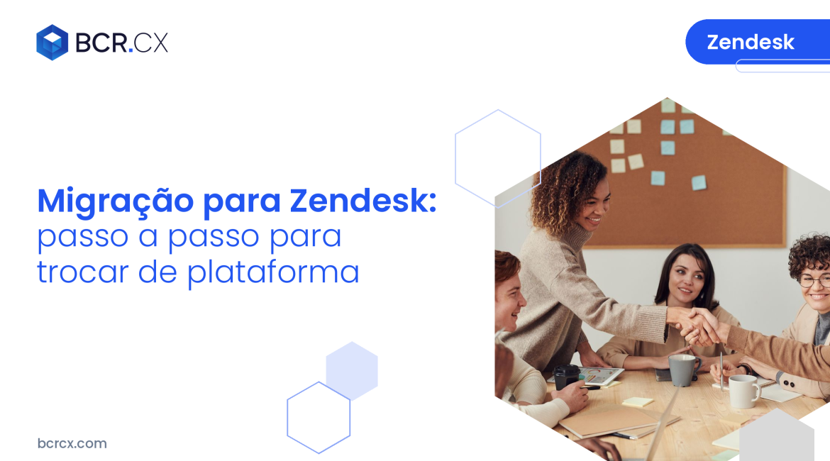 Migração para Zendesk passo a passo